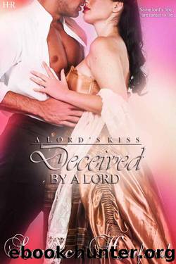 Deceived by a Lord (A Lord's Kiss Book 4) by Summer Hanford