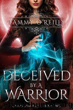 Deceived by a Warrior (Unnatural Mates Book 2) by Tammy O'Reilly