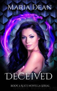 Deceived: A dragon shifter novella (Alice Novella Serial Book 2) by Maria Dean