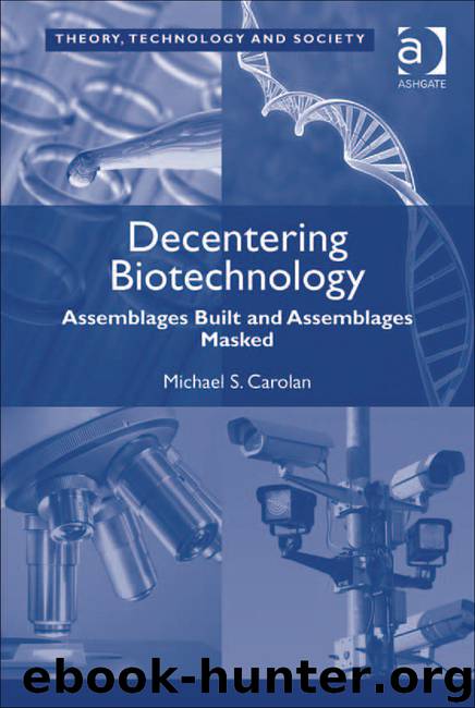 Decentering Biotechnology by Carolan Michael S
