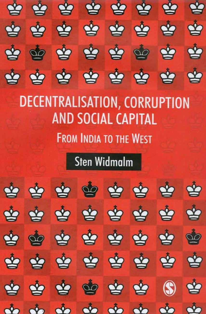 Decentralisation, Corruption and Social Capital: From India to the West by Sten Widmalm