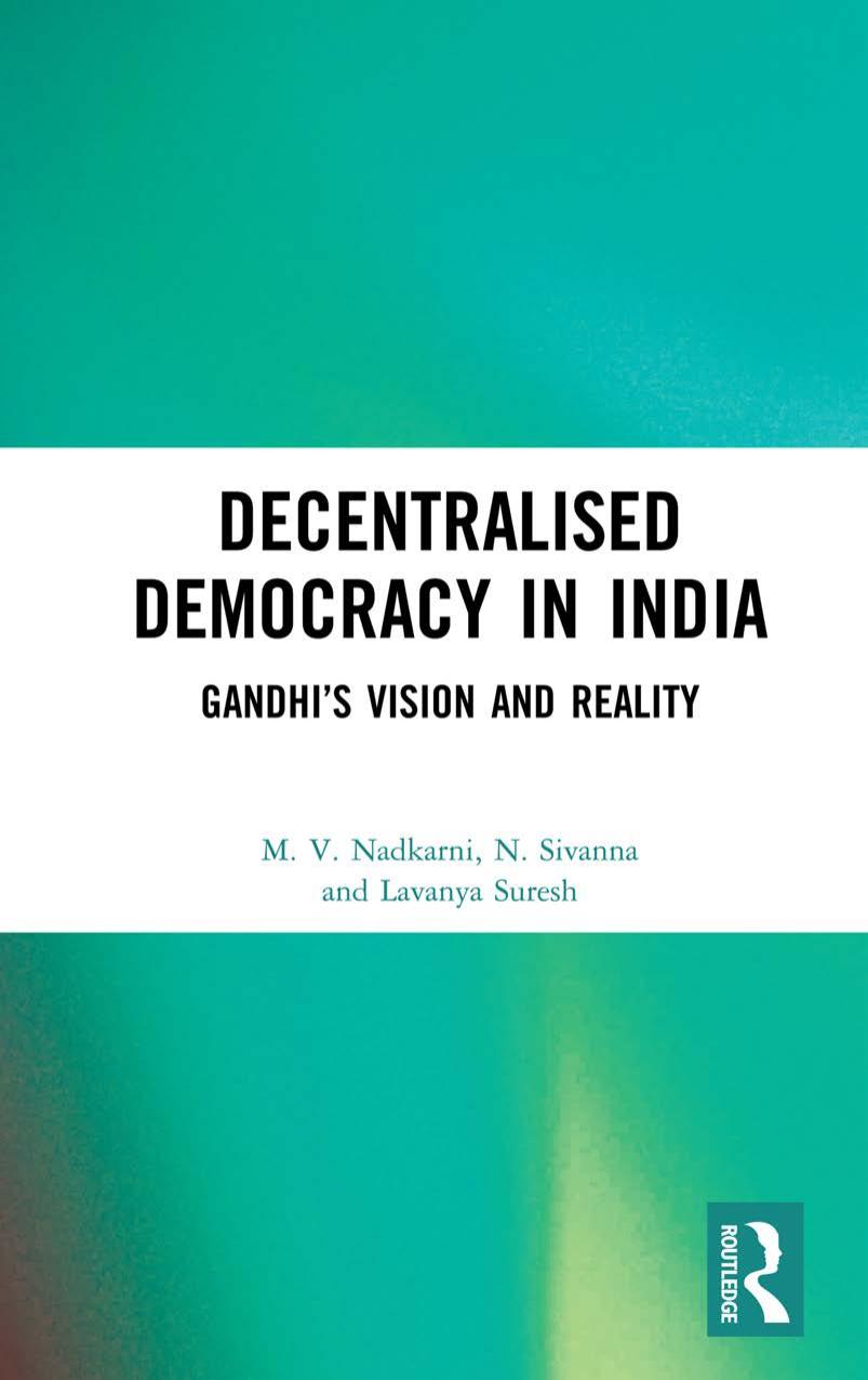 Decentralised Democracy in India: Gandhi's Vision and Reality by M. V. Nadkarni N. Sivanna Lavanya Suresh