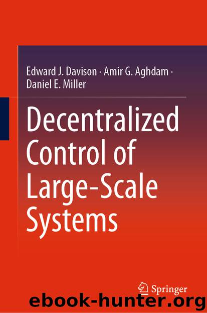 Decentralized Control of Large-Scale Systems by Edward J. Davison & Amir G. Aghdam & Daniel E. Miller