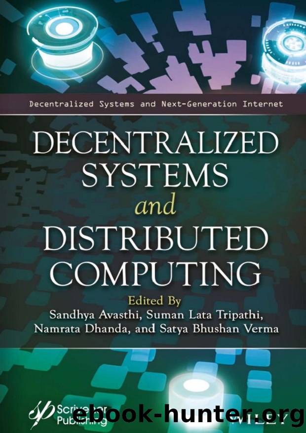 Decentralized Systems and Distributed Computing by Sandhya Avasthi & Suman Lata Tripathi & Namrata Dhanda & Satya Bhushan Verma