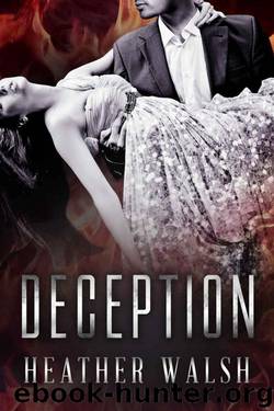 Deception (Lies & Deception Book 1) by Walsh Heather