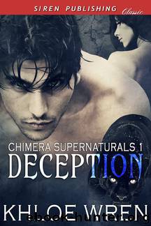 Deception [Chimera Supernaturals 1] (Siren Publishing Classic) by Khloe Wren