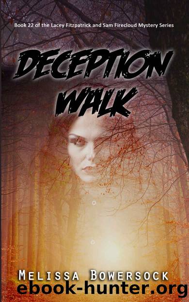 Deception Walk (A Lacey Fitzpatrick and Sam Firecloud Mystery Book 22) by Melissa Bowersock