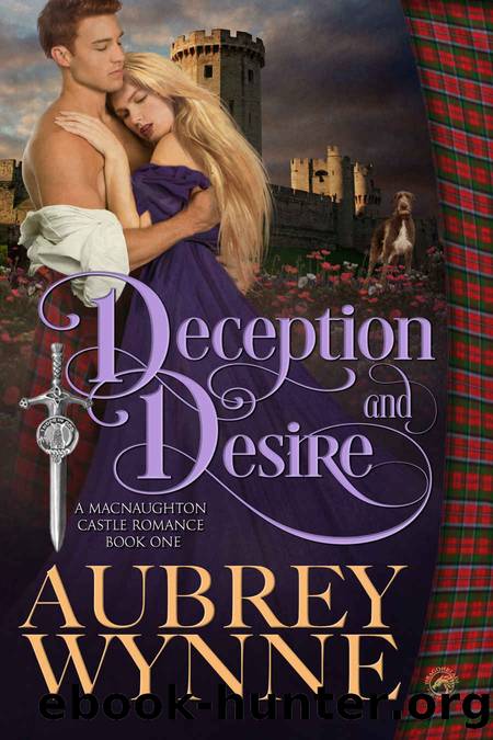 Deception and Desire (A MacNaughton Castle Romance Book 1) by Aubrey Wynne