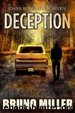 Deception: A Post-Apocalyptic Survival series (Dark Road Book 7) by Bruno Miller
