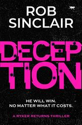 Deception: A Ryker Returns Thriller by Sinclair Rob