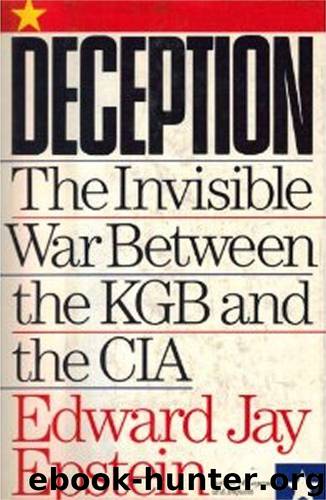 Deception: The Invisible War Between the KGB and the CIA by Edward Jay Epstein