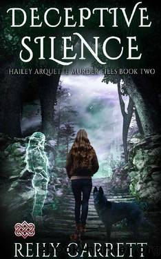 Deceptive Silence (Hailey Arquette Murder Files Book 2) by Reily Garrett