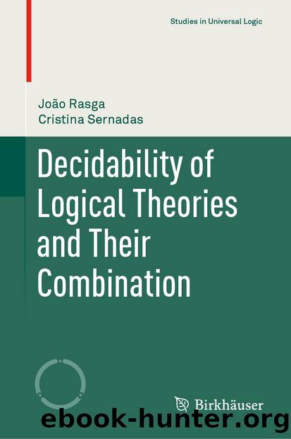 Decidability of Logical Theories and Their Combination by João Rasga & Cristina Sernadas