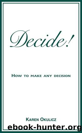 Decide! by Karen Okulicz