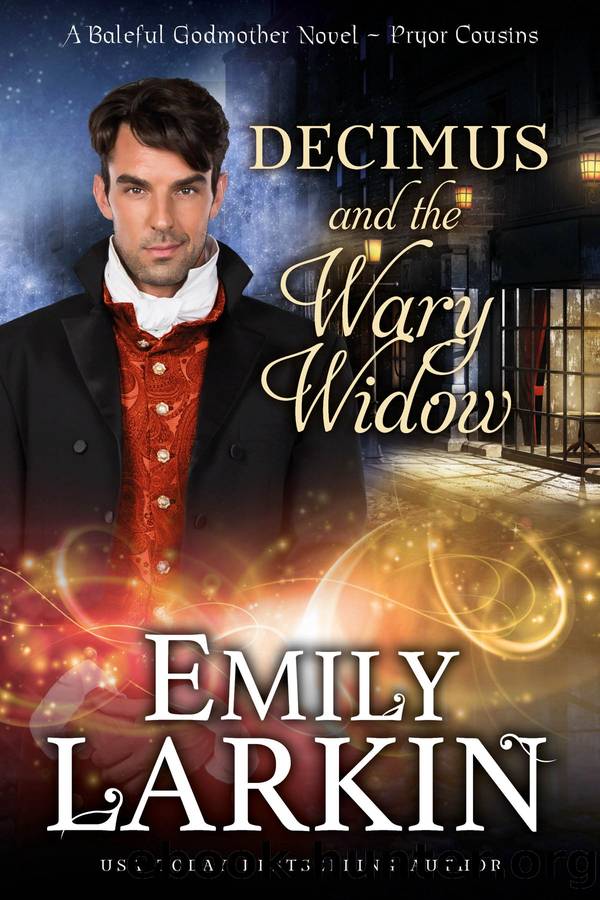 Decimus and the Wary Widow: Pryor Cousins #2 by Emily Larkin