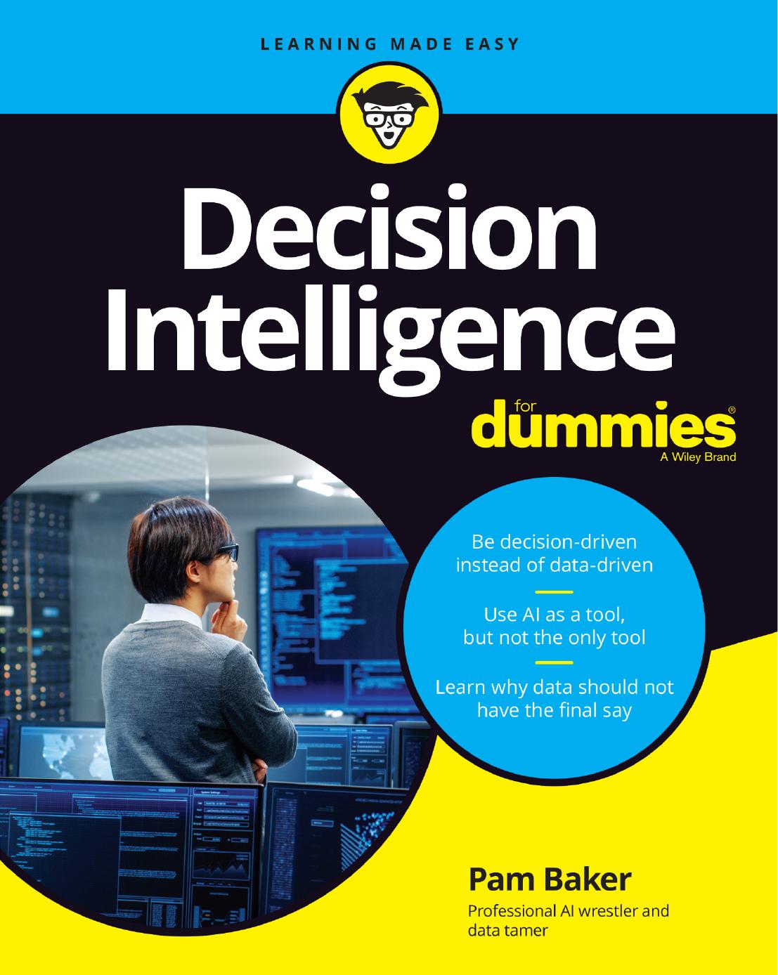 Decision Intelligence For Dummies (For Dummies (Computer/Tech)) by Pamela Baker