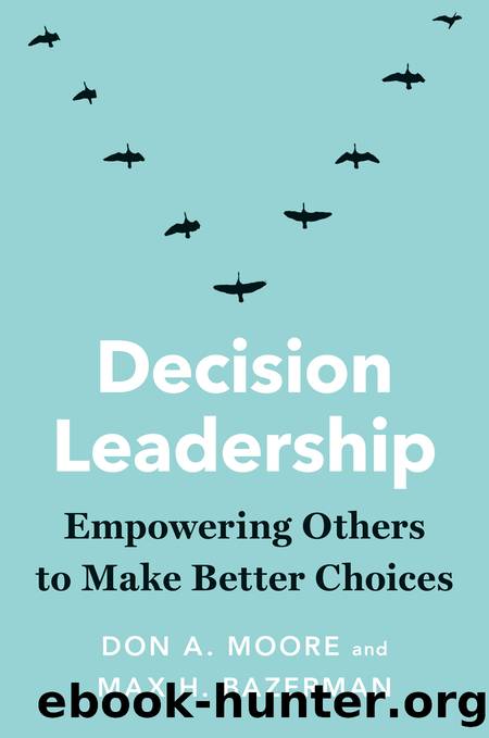 Decision Leadership by Don A. Moore