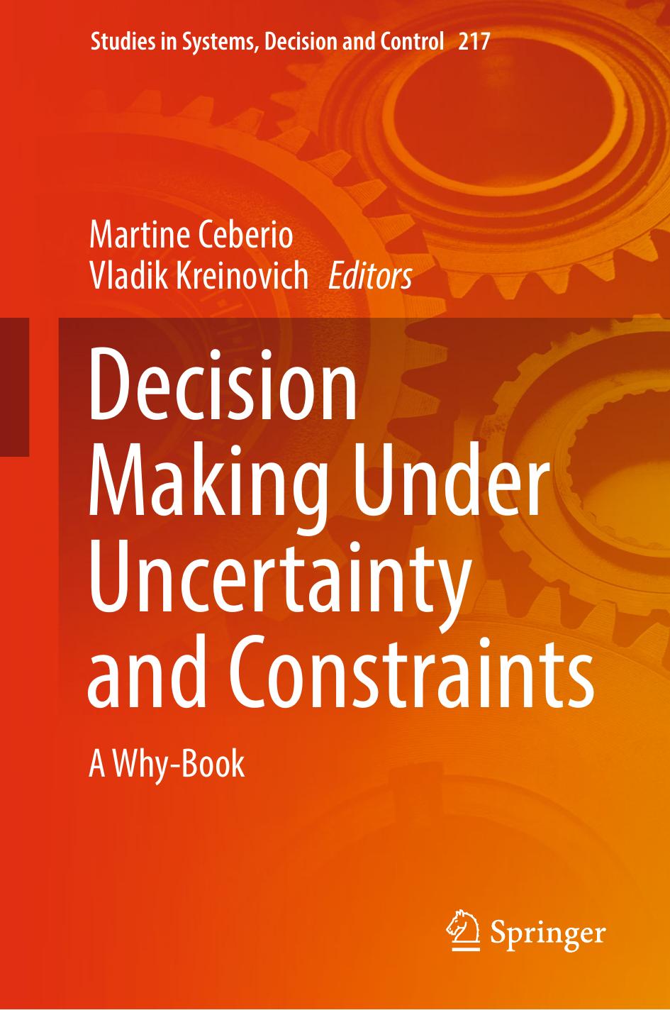 Decision Making Under Uncertainty and Constraints. A Why-Book by Martine Ceberio Vladik Kreinovich