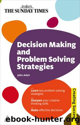 Decision Making and Problem Solving Strategies by John Adair
