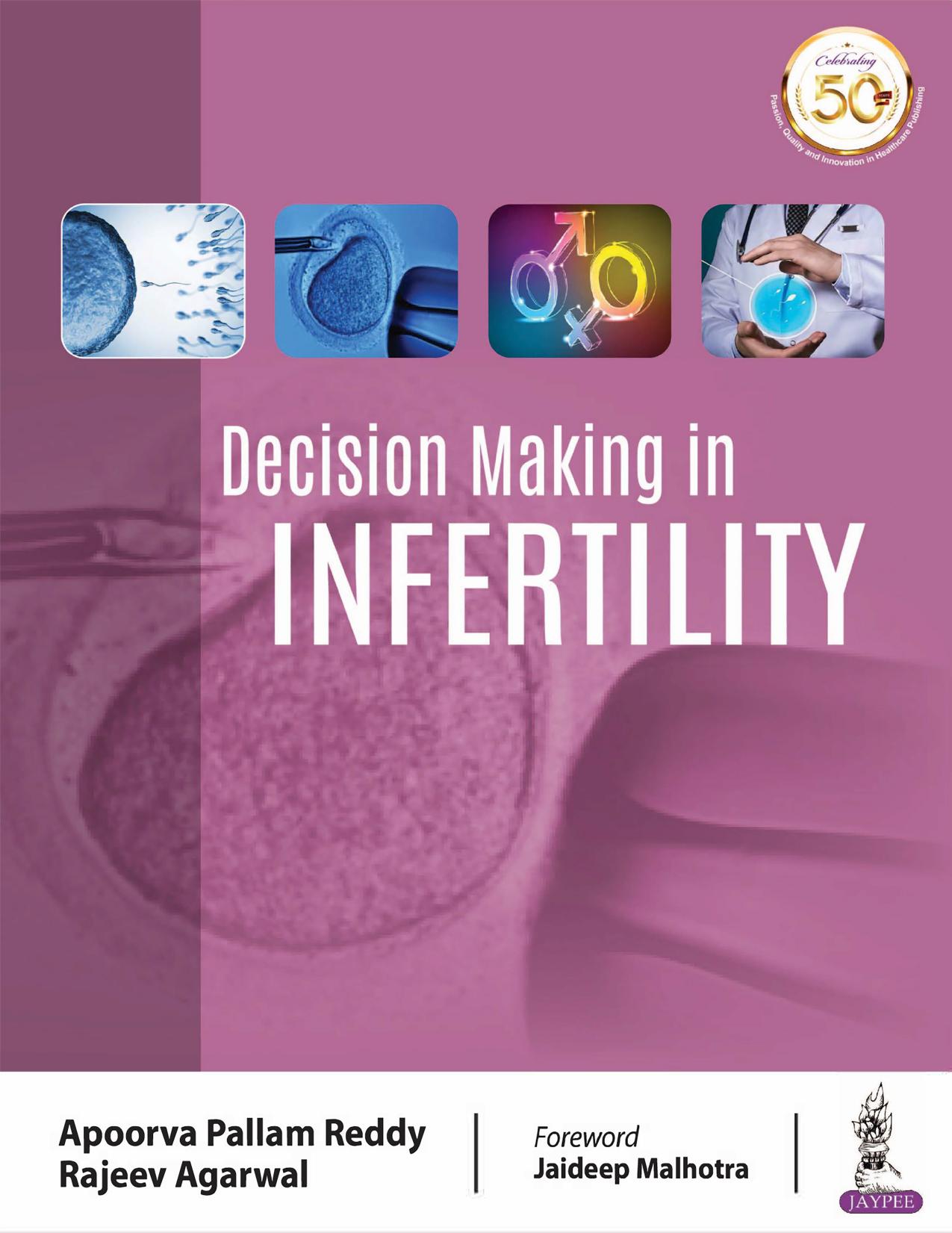 Decision Making in Infertility by Apoorva Pallam Reddy; Rajeev Agarwal