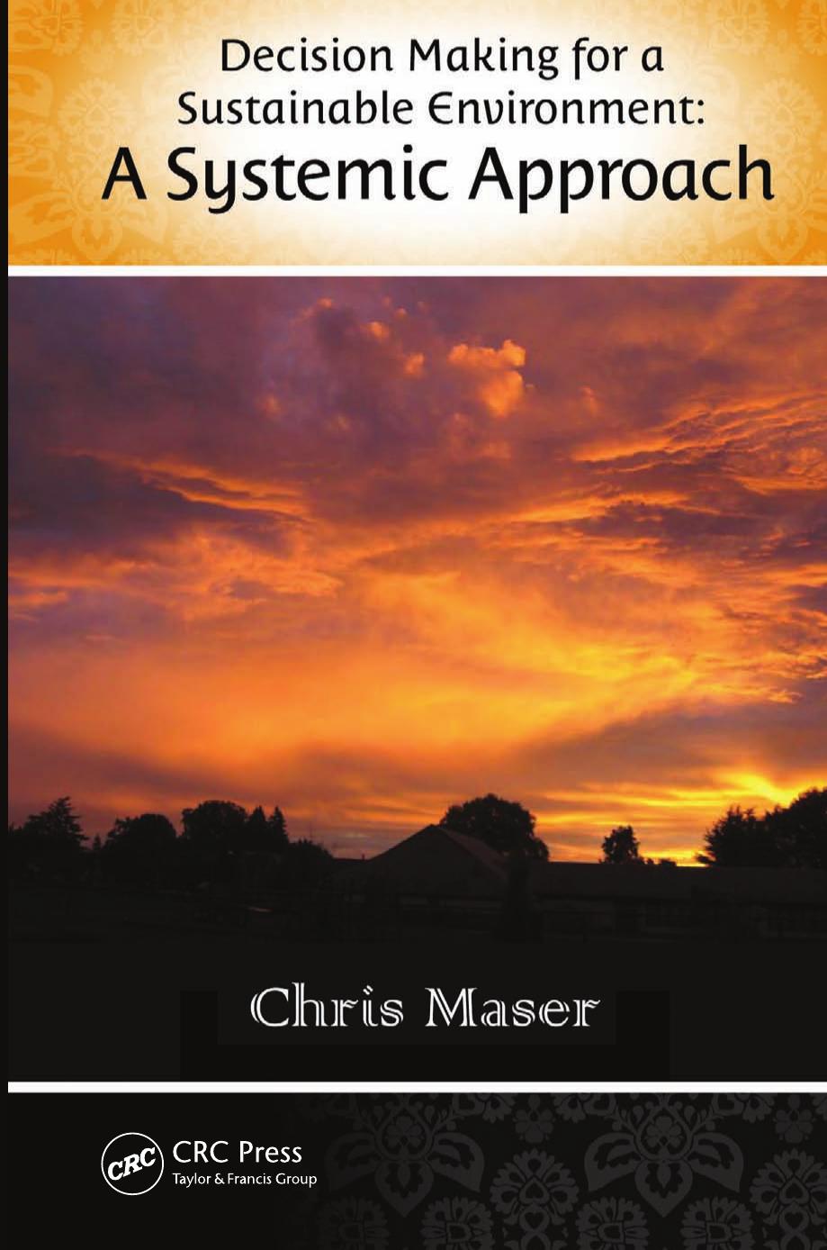 Decision-Making for a Sustainable Environment: A Systemic Approach by Chris Maser