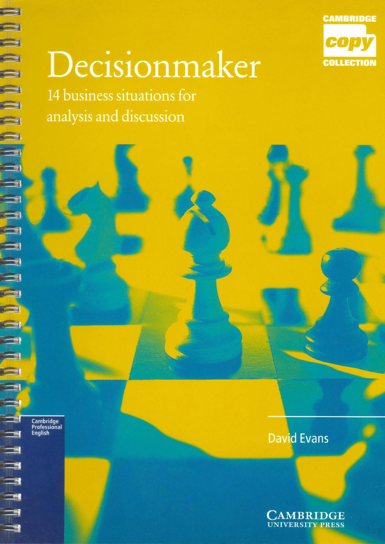 Decisionmaker: 14 business situations for analysis and discussion by Evans David
