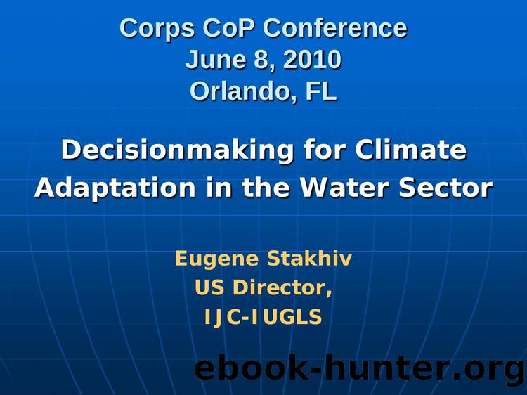 Decisionmaking for Climate Adaptation in the Water Sector by Eugene Stakhiv