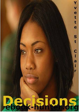 Decisions by Yvette St. Clair
