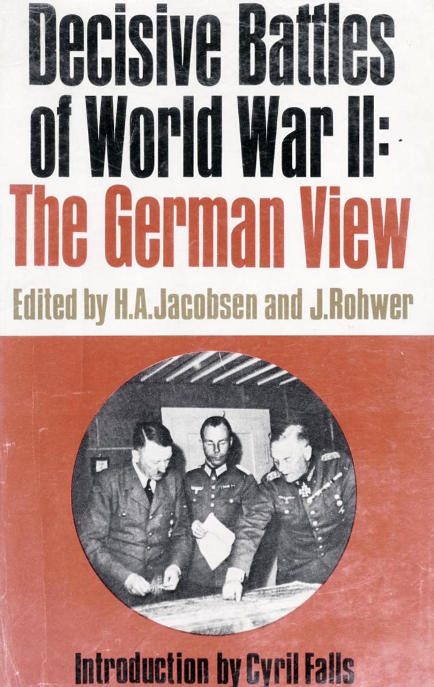 Decisive Battles of World War II: The German View by Unknow