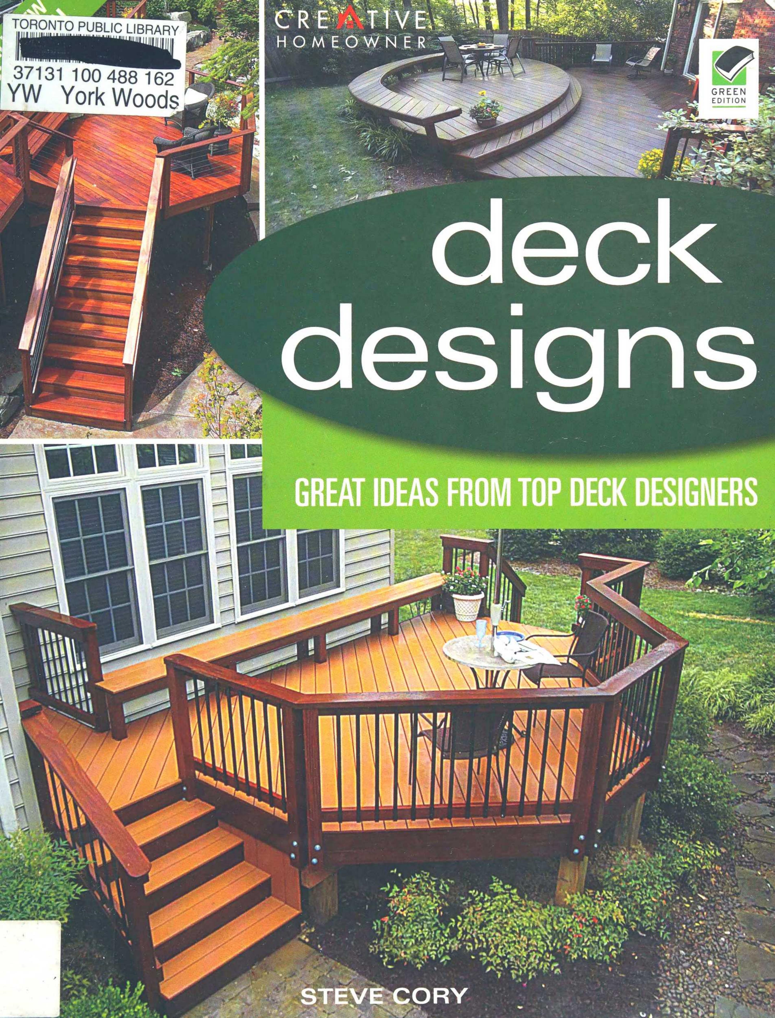 Deck Designs, 3rd Edition: Great Design Ideas from Top Deck Designers (Creative Homeowner) (Home Improvement) by Steve Cory Home Improvement Decks
