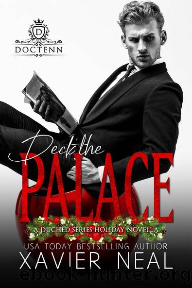 Deck the Palace (A Duched Series Holiday Novella) by Xavier Neal