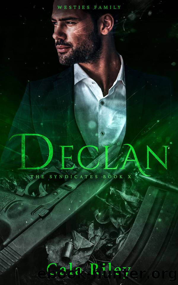 Declan : An Enemies to Lovers Arranged Marriage Mafia Romance (The Syndicates series Book 10) by Cala Riley