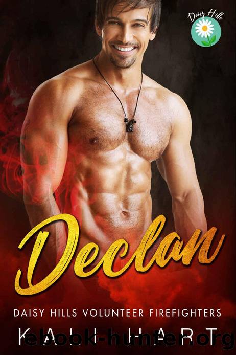Declan: Small Town Romance (Daisy Hills Volunteer Firefighters Book 2) by Kali Hart