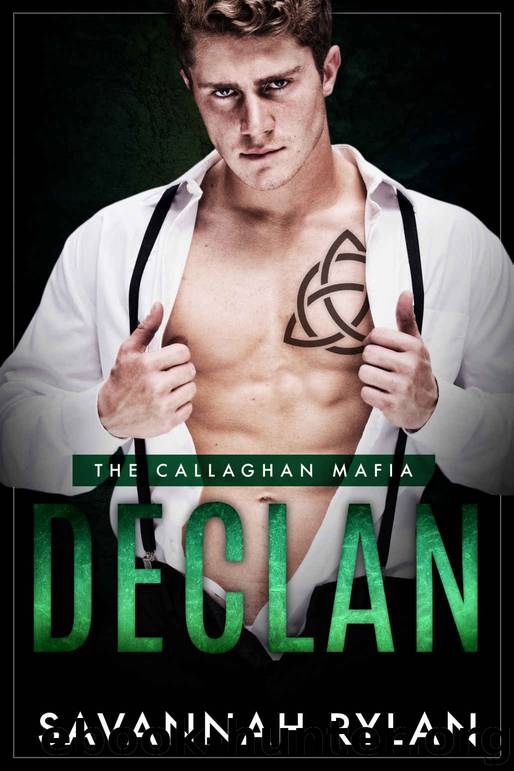 Declan: The Callaghan Mafia #1 by Rylan Savannah