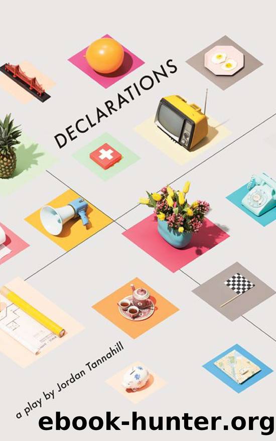 Declarations by Jordan Tannahill