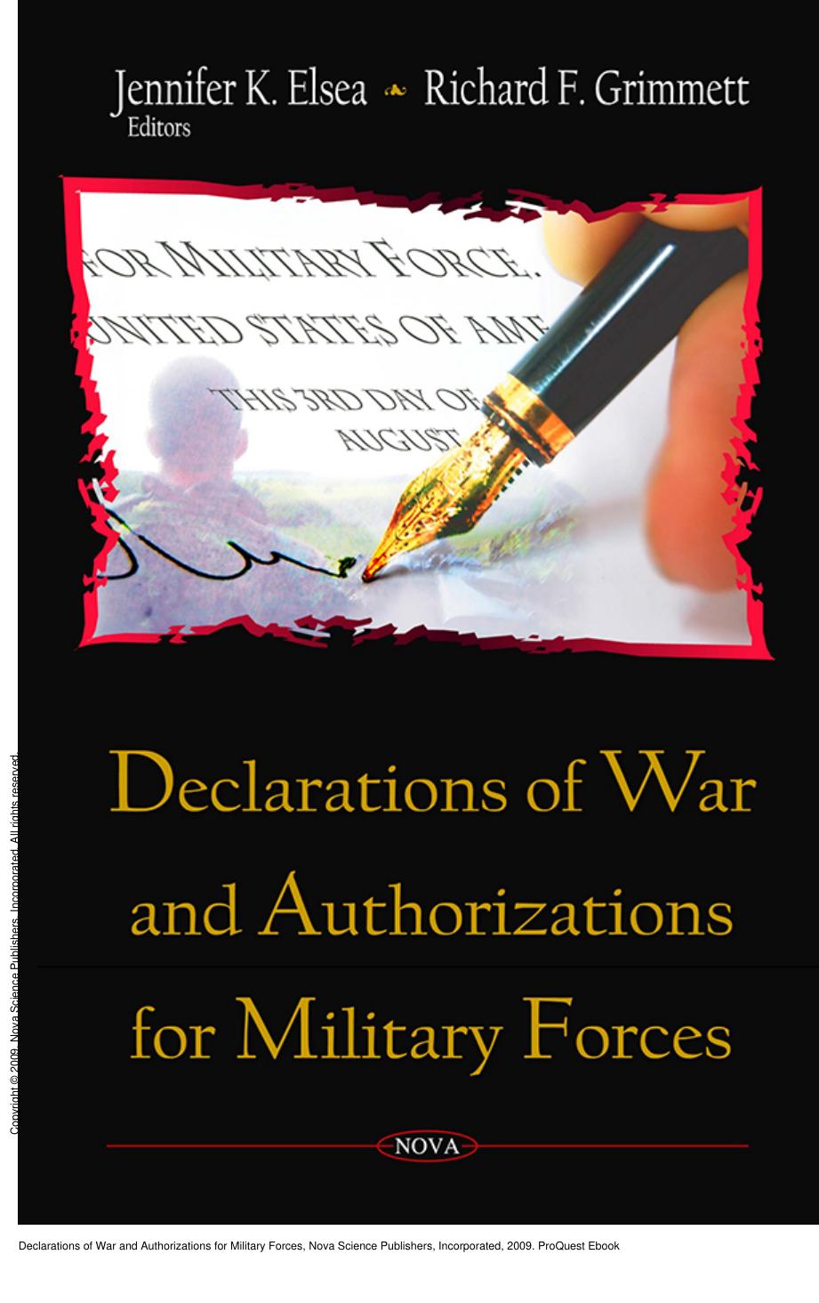 Declarations of War and Authorizations for Military Forces by Jennifer K. Elsea; Richard F. Grimmett