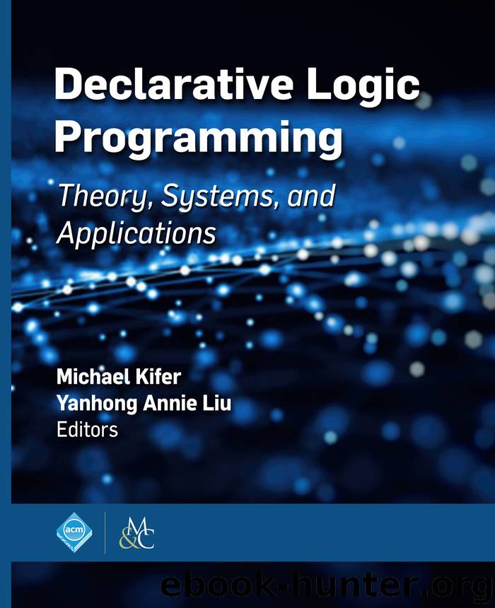 Declarative Logic Programming: Theory, Systems, and Applications by Michael Kifer & Yanhong Annie Liu