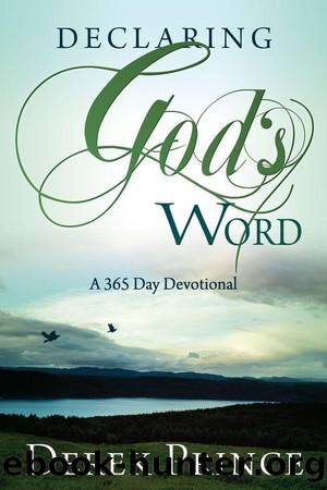 Declaring God's Word: A 365 Day Devotional by Derek Prince