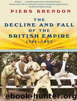Decline and Fall of the British Empire, 1781-1997 by Piers Brendon
