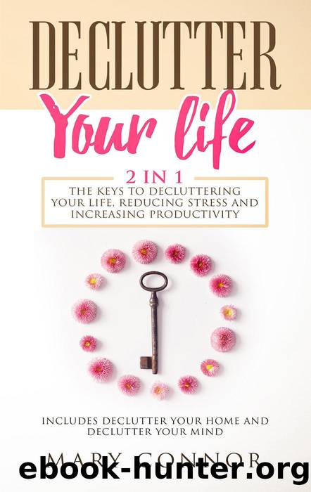 Declutter Your Life by Mary Connor