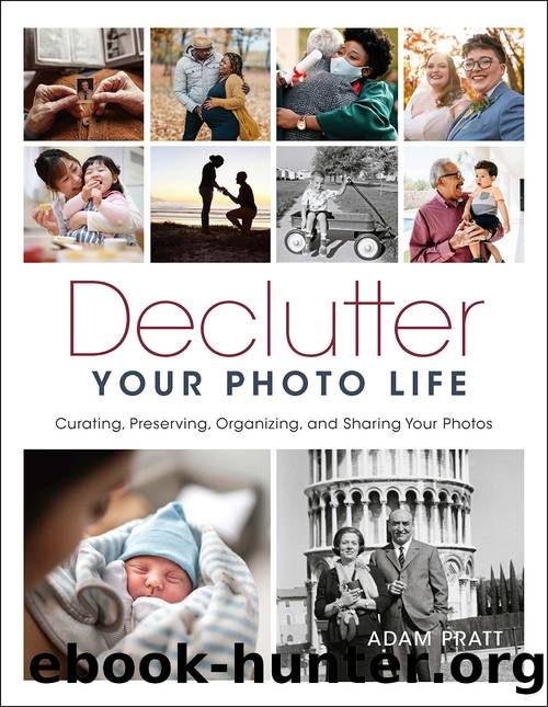 Declutter Your Photo Life by Adam Pratt