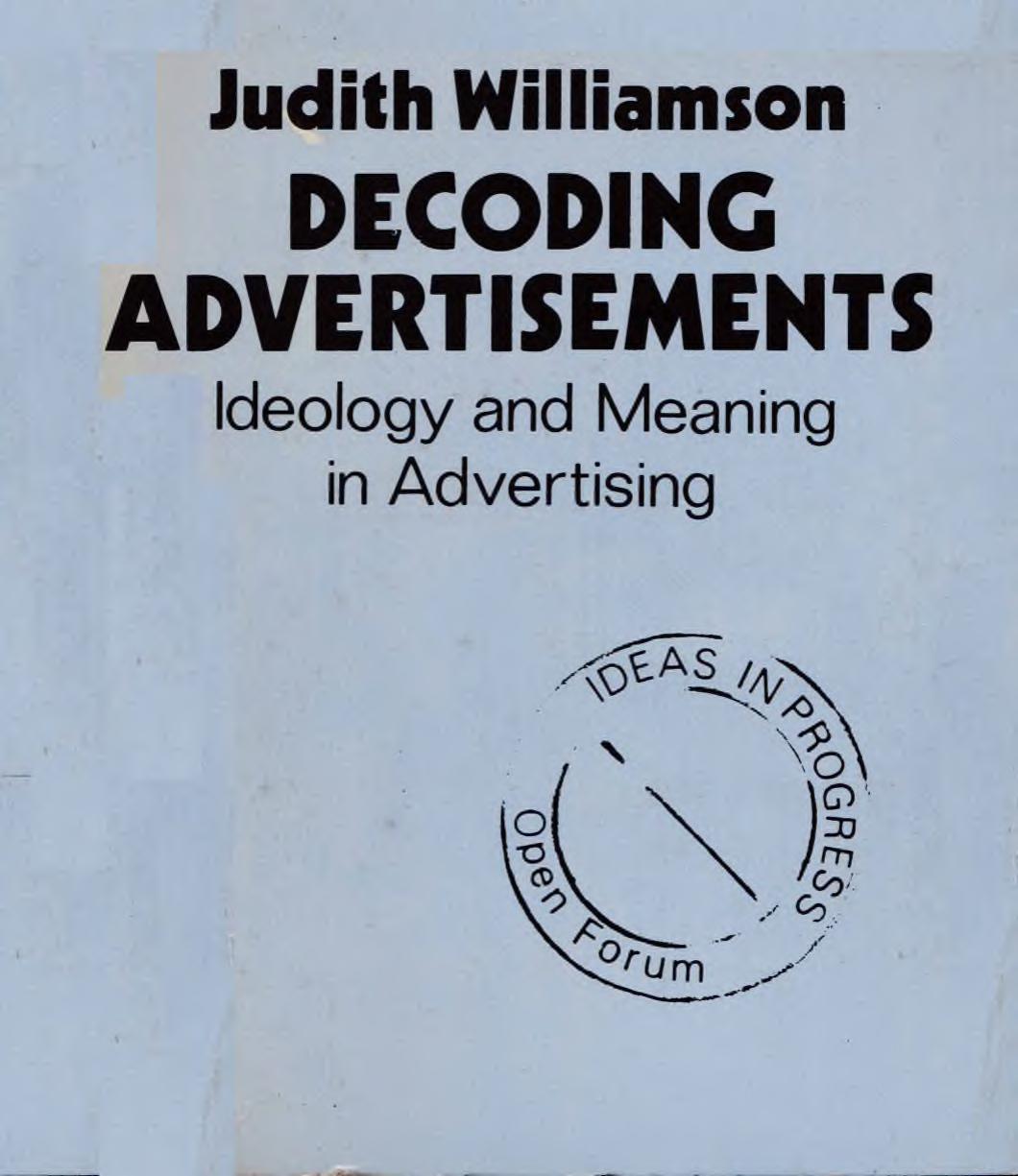 Decoding Advertisements by Judith Williamson
