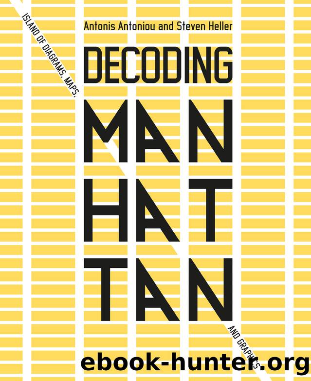 Decoding Manhattan: Island of Diagrams, Maps, and Graphics by Antonis Antoniou; Steven Heller