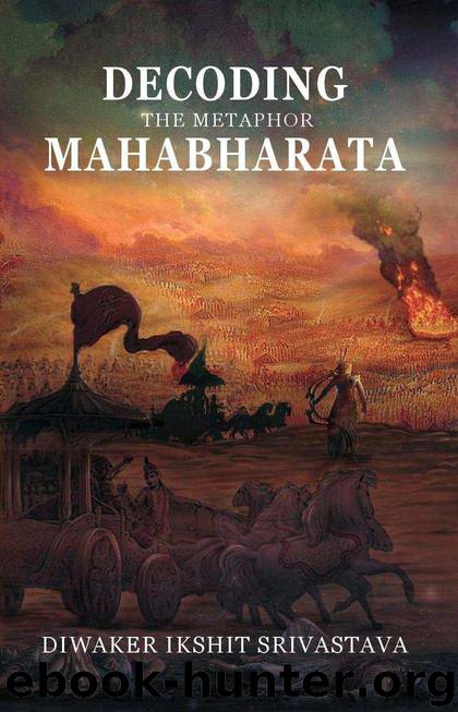 Decoding the Metaphor Mahabharata by Ikshit Srivastava Diwaker