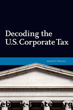 Decoding the U.S. Corporate Tax by Daniel N. Shaviro