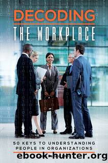 Decoding the Workplace by John Ballard Ph.D