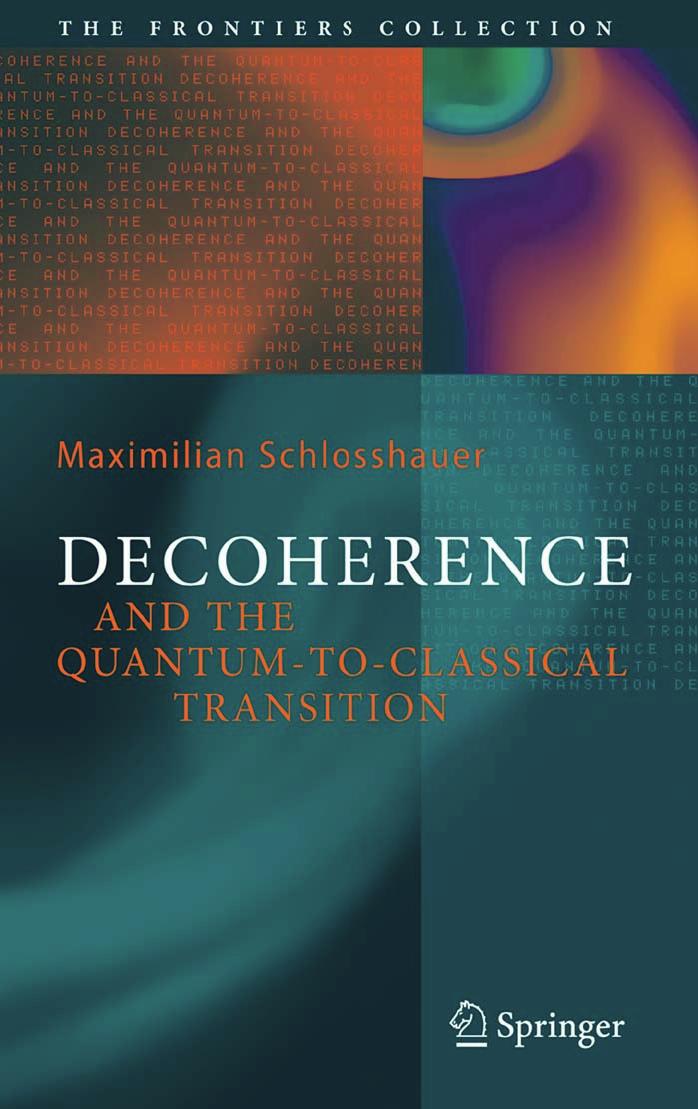 Decoherence and the Quantum-To-Classical Transition (The Frontiers Collection) by Maximilian A. Schlosshauer