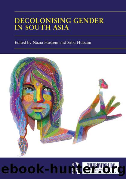 Decolonising Gender in South Asia by Nazia Hussein Saba Hussain