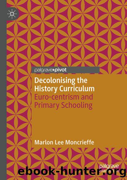 Decolonising the History Curriculum by Marlon Lee Moncrieffe
