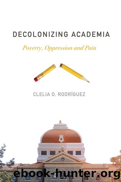 Decolonizing Academia by Clelia O. Rodríguez